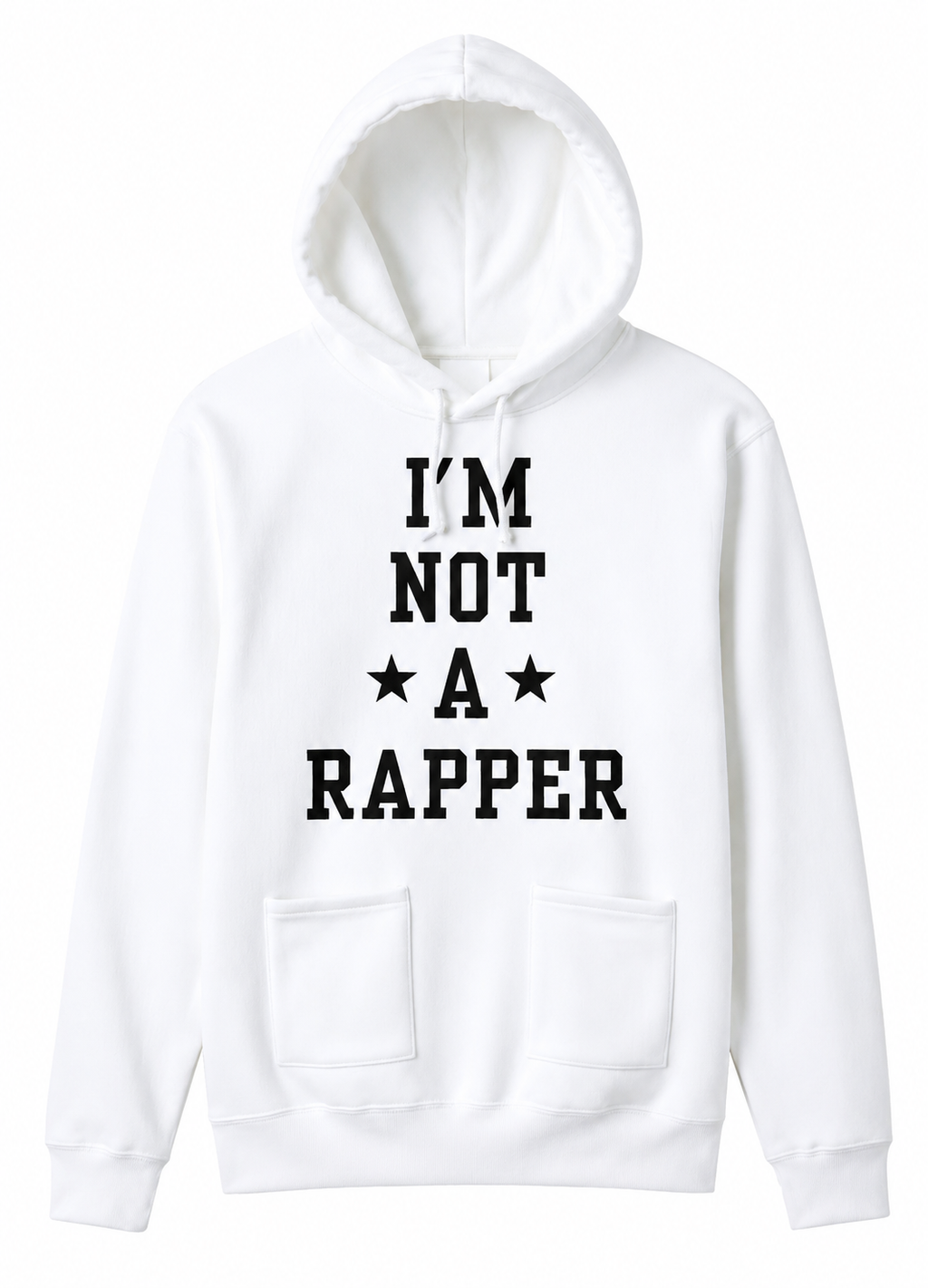 I'm Not A Rapper Hooded Sweater