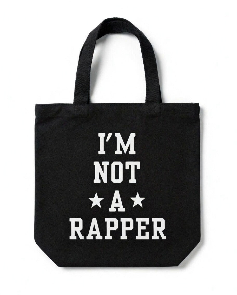 I’M Not A Rapper Tote Bag