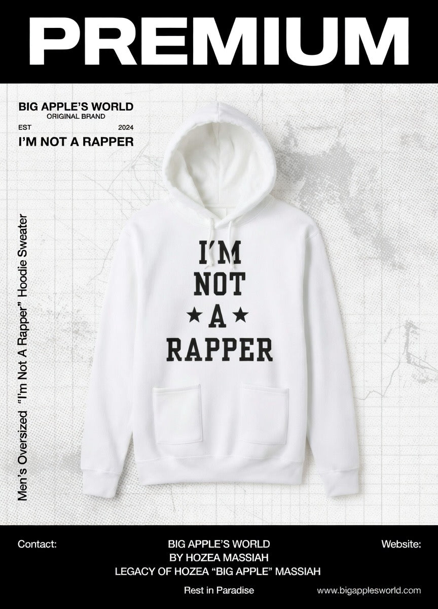I'm Not A Rapper Hooded Sweater