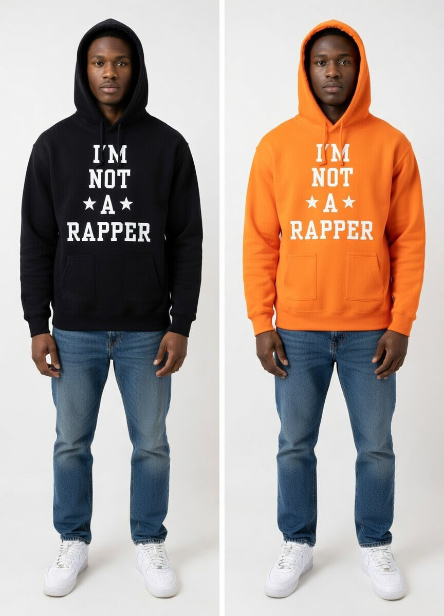 I'm Not A Rapper Hooded Sweater